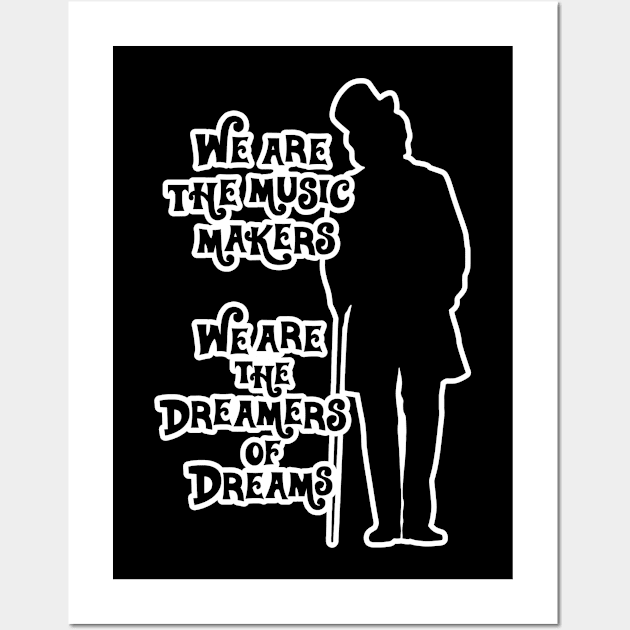 Willy Wonka Music Makers Dreamers of Dreams - White Outline Wall Art by Barn Shirt USA